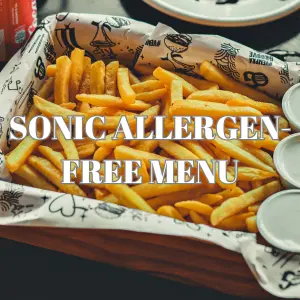 SONIC ALLERGEN FREE MENU